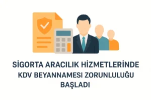 sigorta acentaları kdv beyanname zorunluluğu