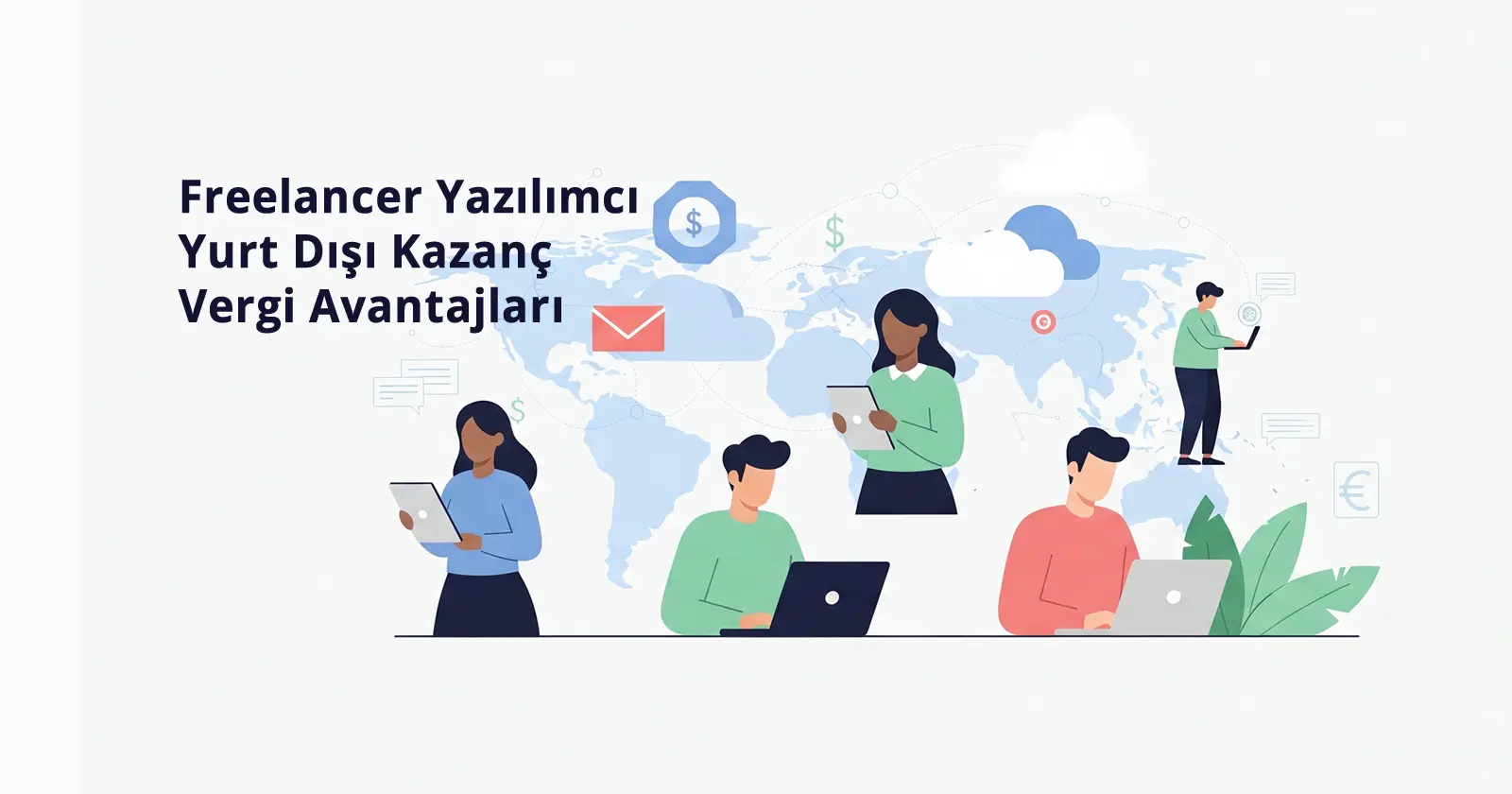 Freelancer Yazılımcı Yurt Dışı Kazanç Vergi Avantajları