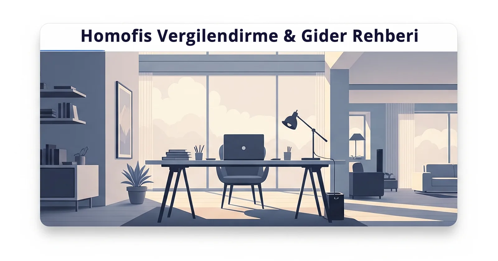 Home Ofis Nedir, Vergilendirme & Gider Rehberi, Tüm Blinmeyenler