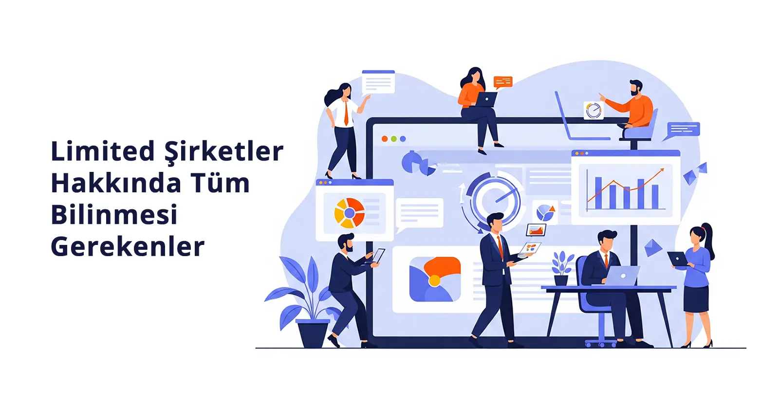 Limited Şirket Hakkında Tüm Bilinmesi Gerekenler