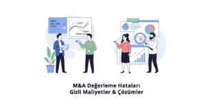 M&A Değerleme Hataları, Gizli Maliyetler & Çözümler, Vergi Merkezi
