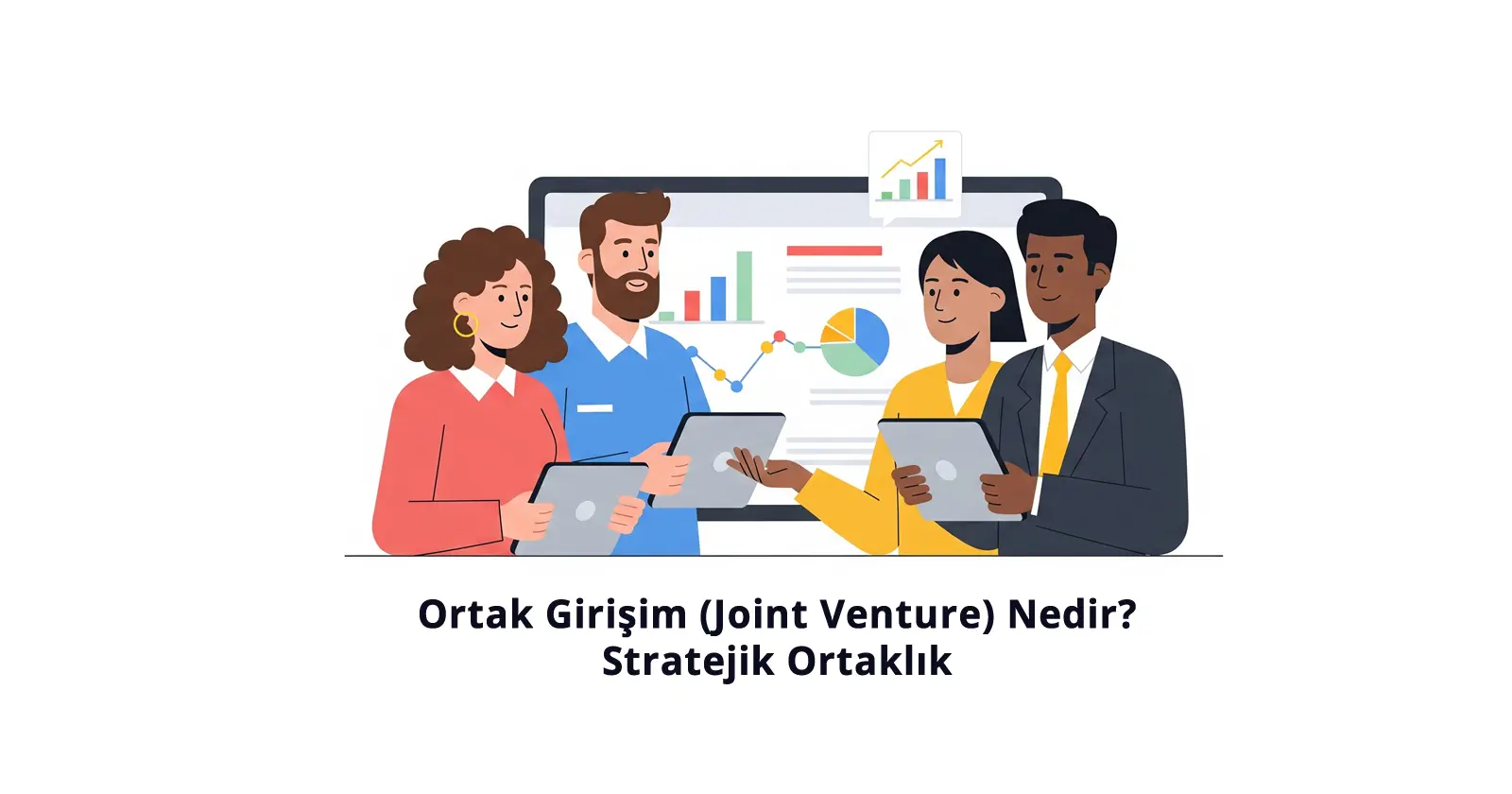 Ortak Girişim (Joint Venture) Nedir?