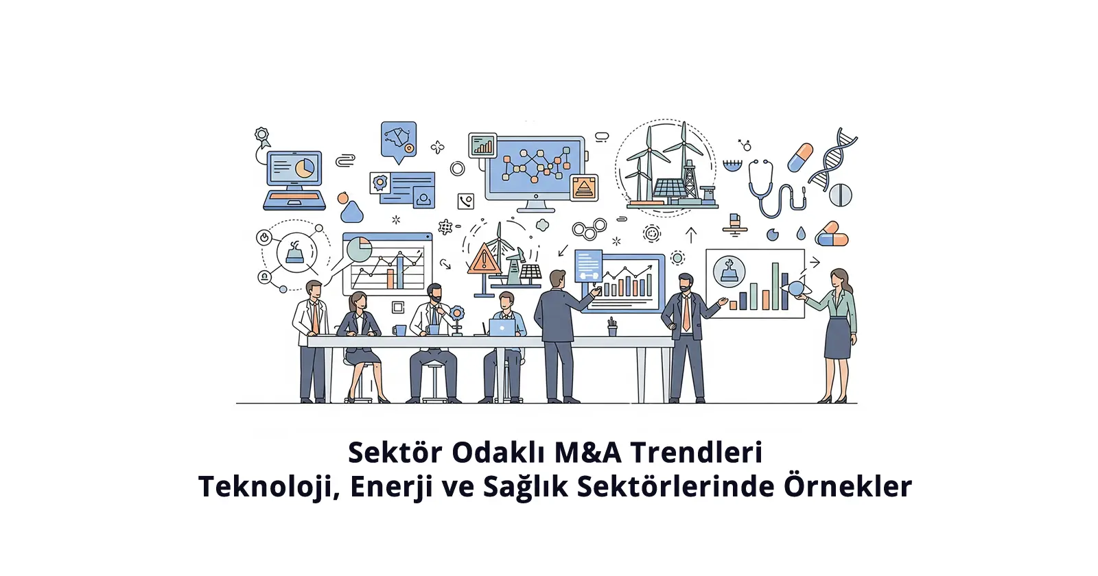 Sektör Odaklı M&A Trendleri: Teknoloji, Enerji ve Sağlık Sektörlerinde Örnekler