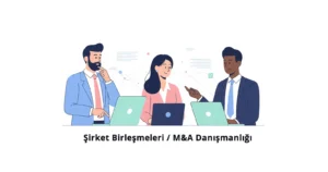 Şirket Birleşmeleri - M&A Danışmanlığı 2025 - Vergi Merkezi