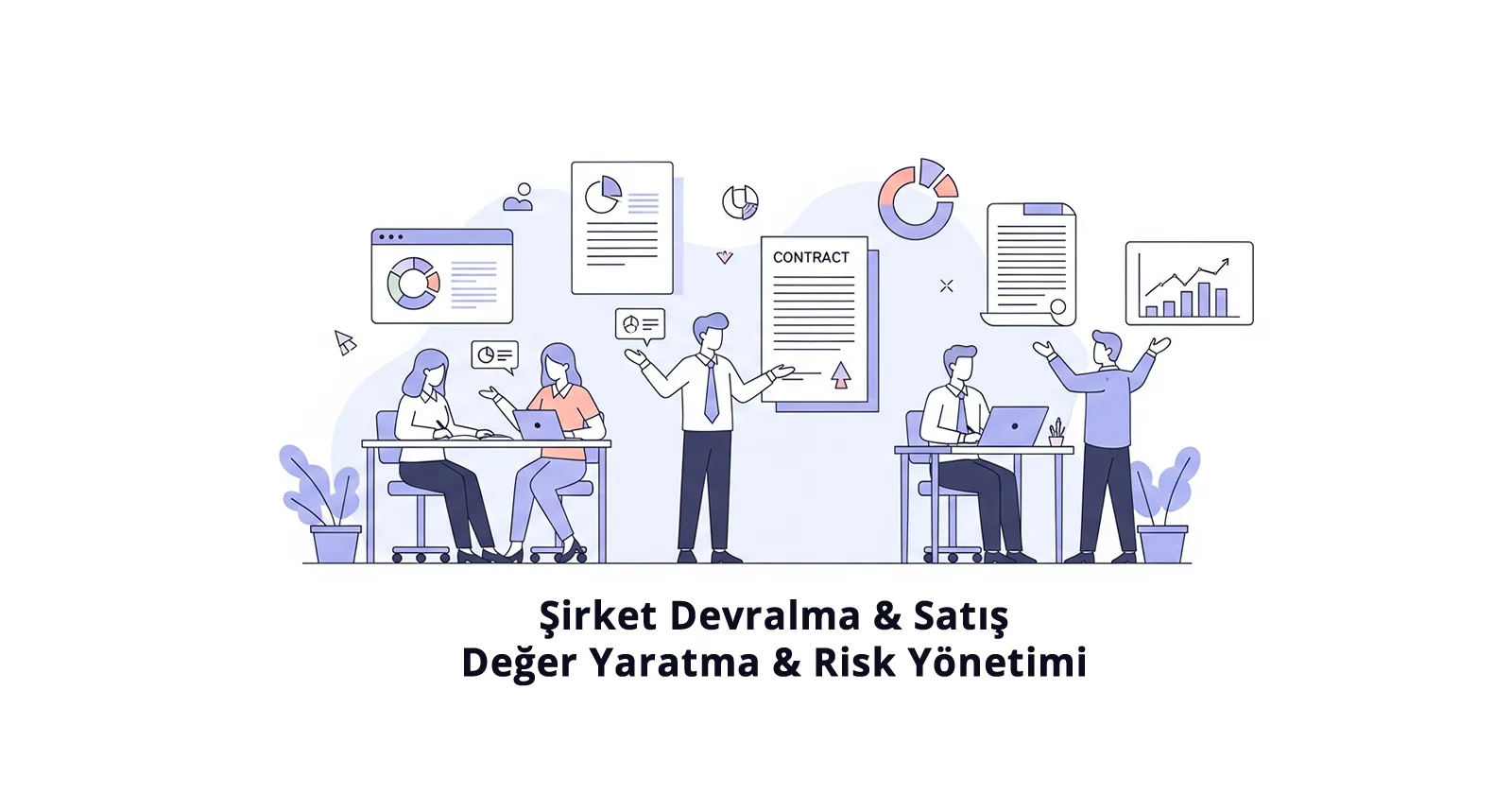 Şirket Devralmaları ve Satışları: Değer Yaratma ve Risk Yönetimi
