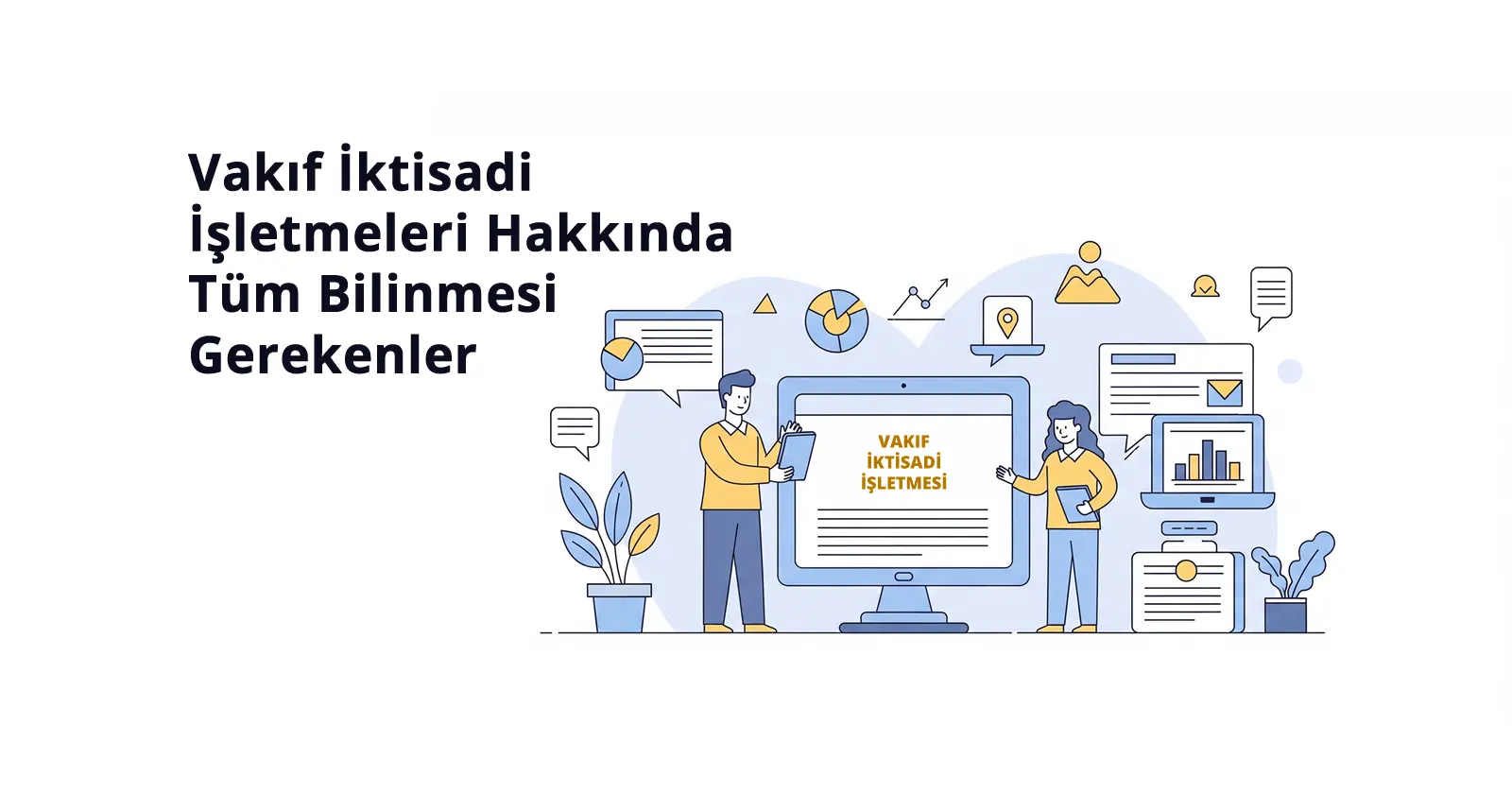 Vakıf İktisadi İşletmeleri Hakkında Bİlinmesi Gereken Herşey