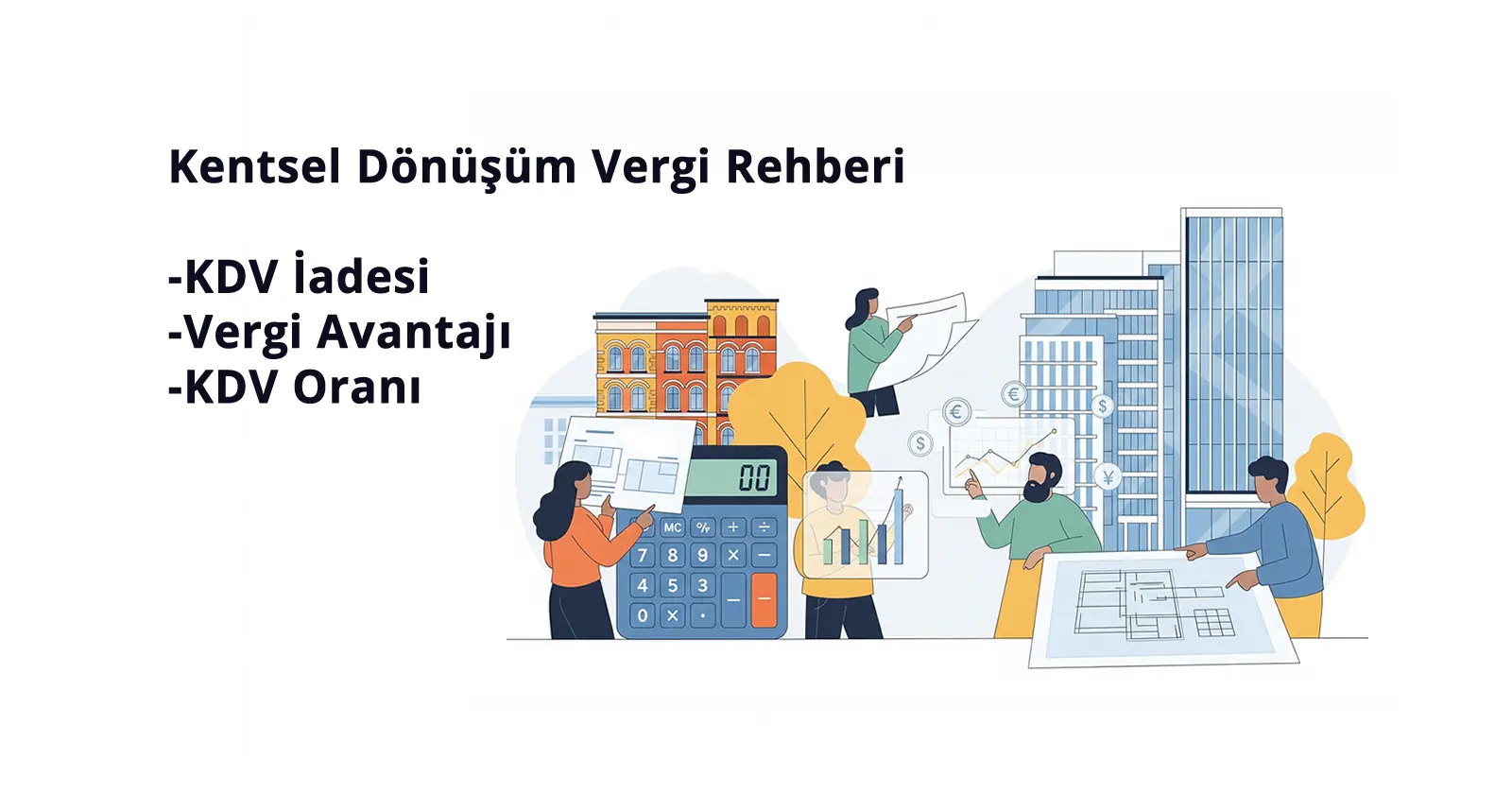 Kentsel Dönüşüm Projelerinde Vergilendirme ve Vergi İadesi