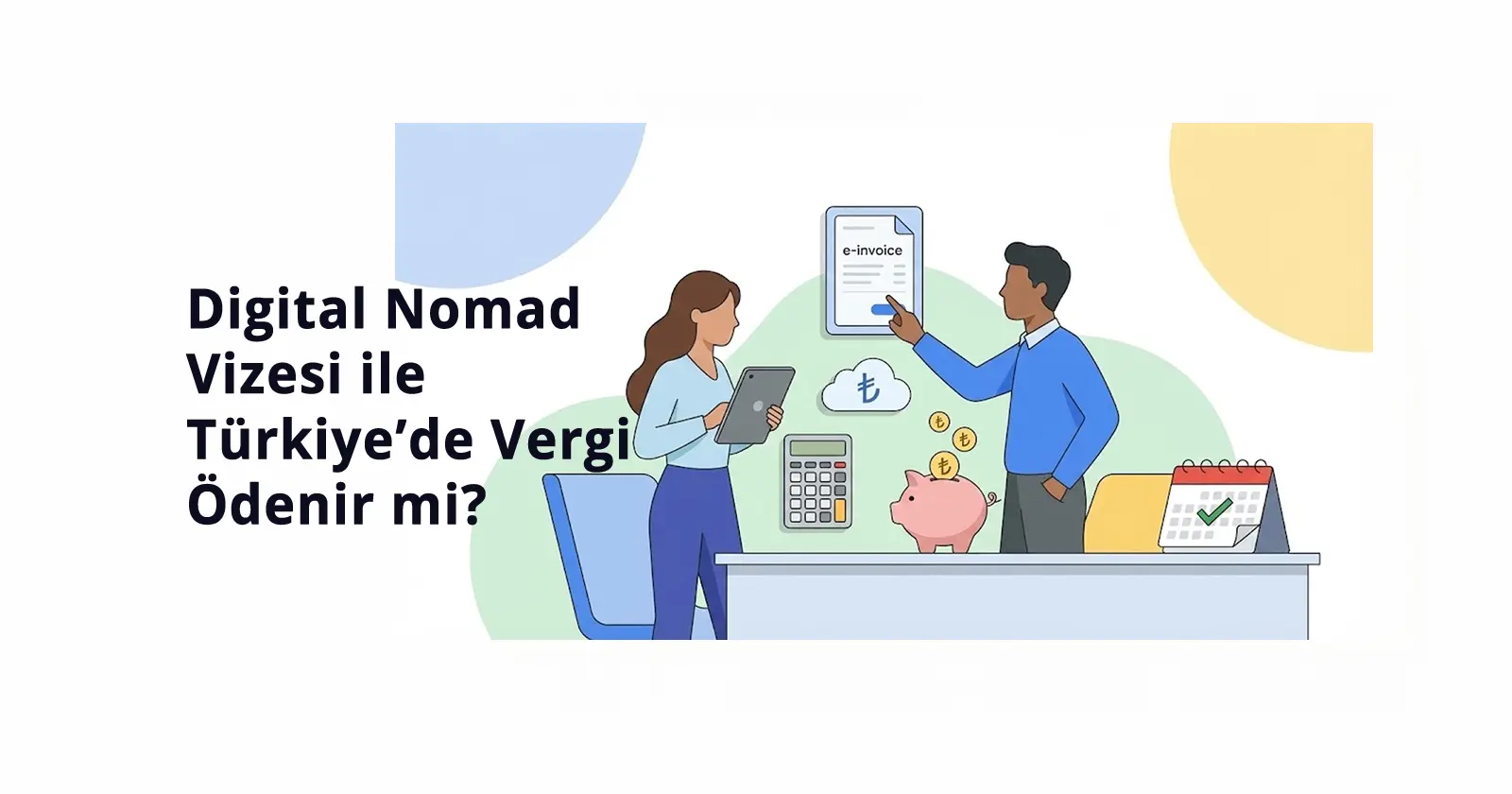 Uzaktan Çalışma (Digital Nomad) Vizesi ile Türkiye’ye Gelenlerin Vergi Yükümlülükleri: Muafiyetler ve Riskler