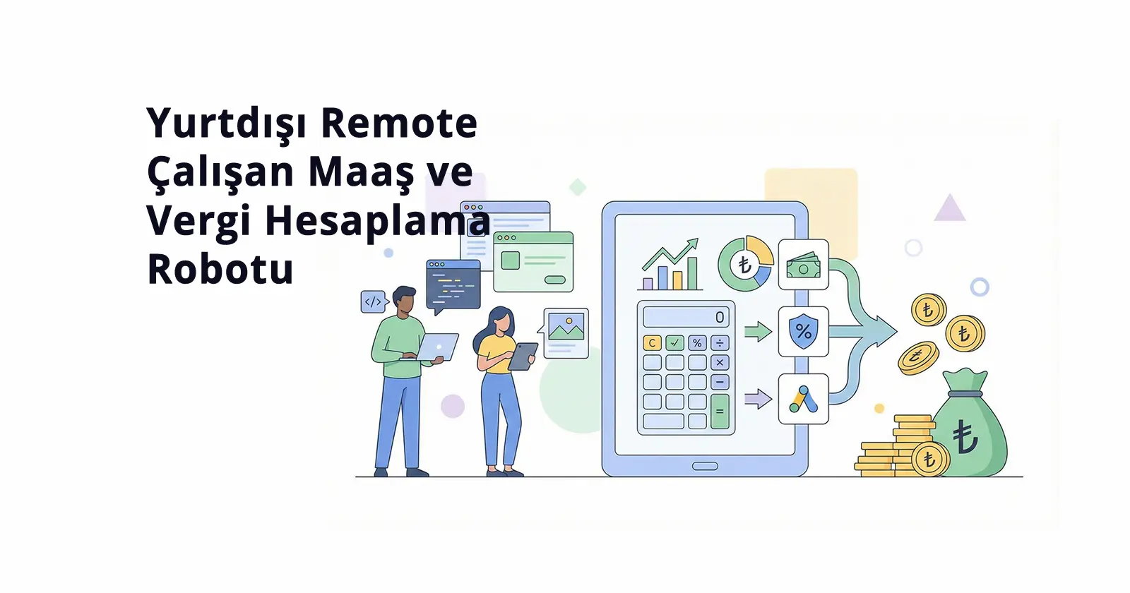 Yurtdışı Remote Çalışan Maaş ve Vergi Hesaplama Robotu (2025-2026 Güncel)