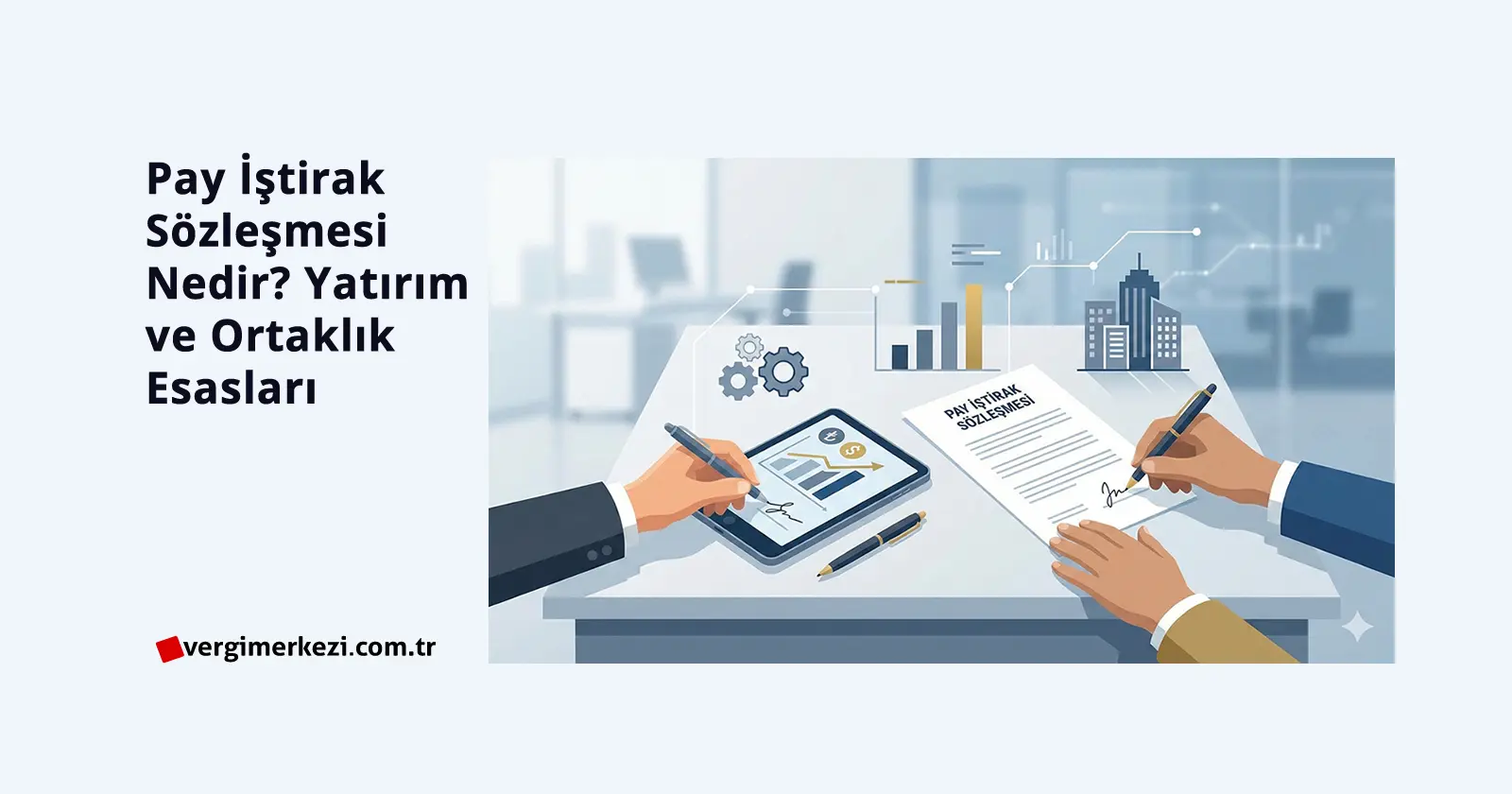 Pay İştirak Sözleşmesi: Yatırımcı ve Girişimci Arasındaki Anayasa