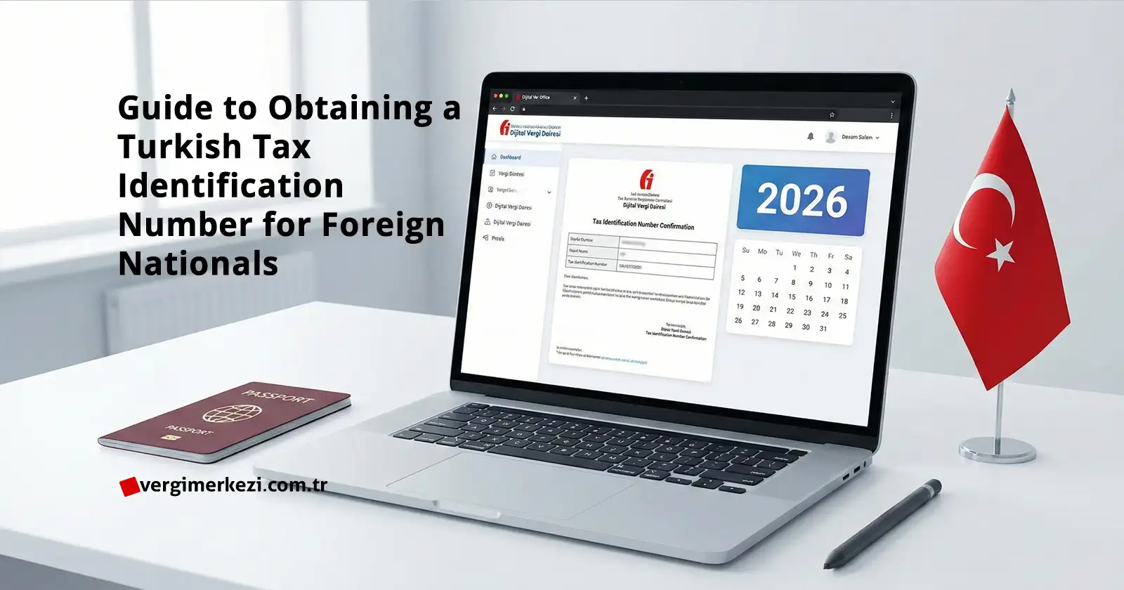 Guide to Obtaining a Turkish Tax Identification Number for Foreign Nationals (2026)