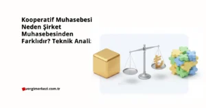 Kooperatif Muhasebesi Neden Şirket Muhasebesinden Farklıdır? Teknik Analiz Kooperatif Muhasebesi Neden Şirket Muhasebesinden Farklıdır Teknik Analiz