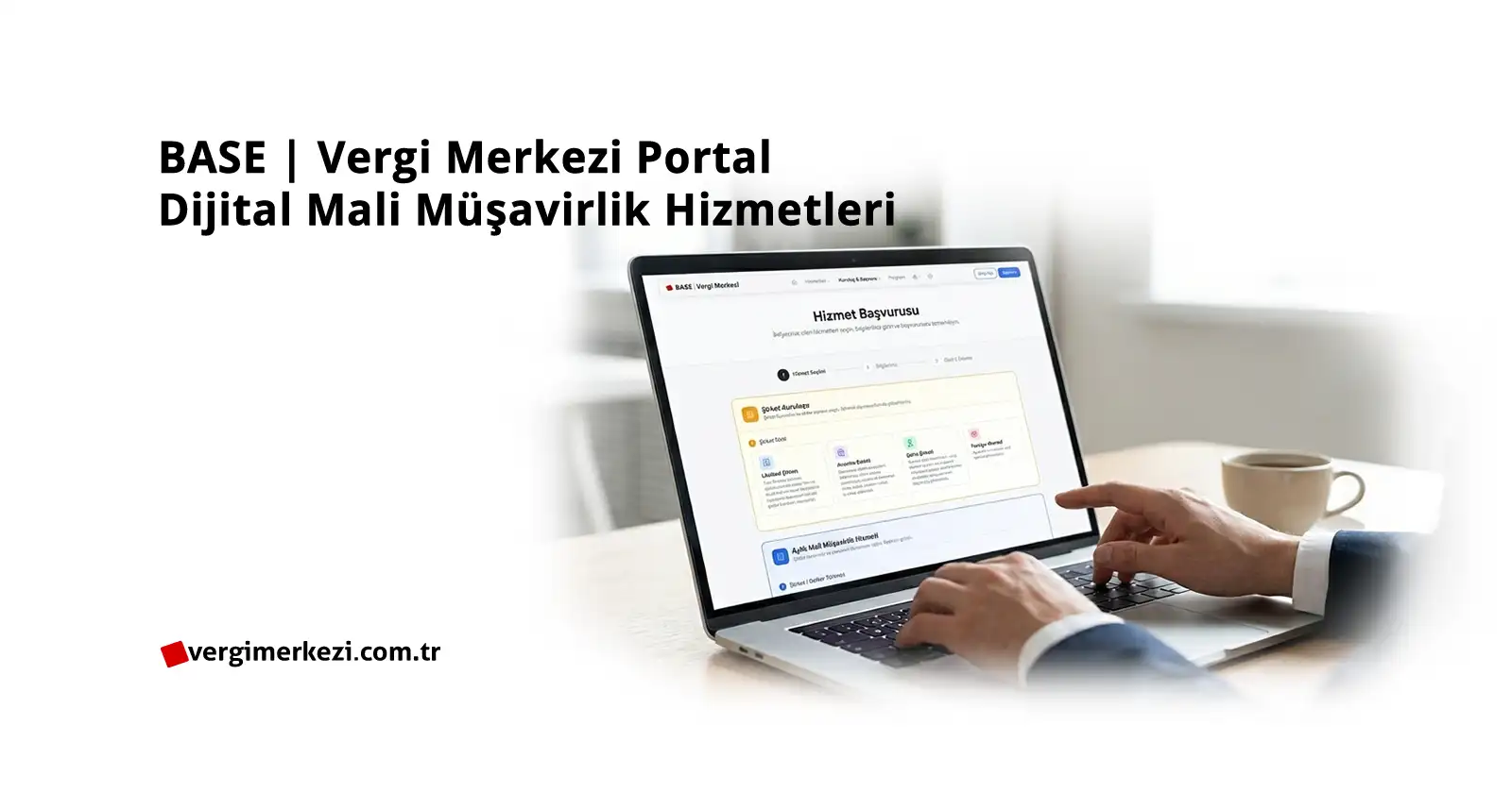 Dijital Mali Müşavirlik Hizmetleri ve Kurumsal Şeffaflık BASE Vergi Merkezi Portal