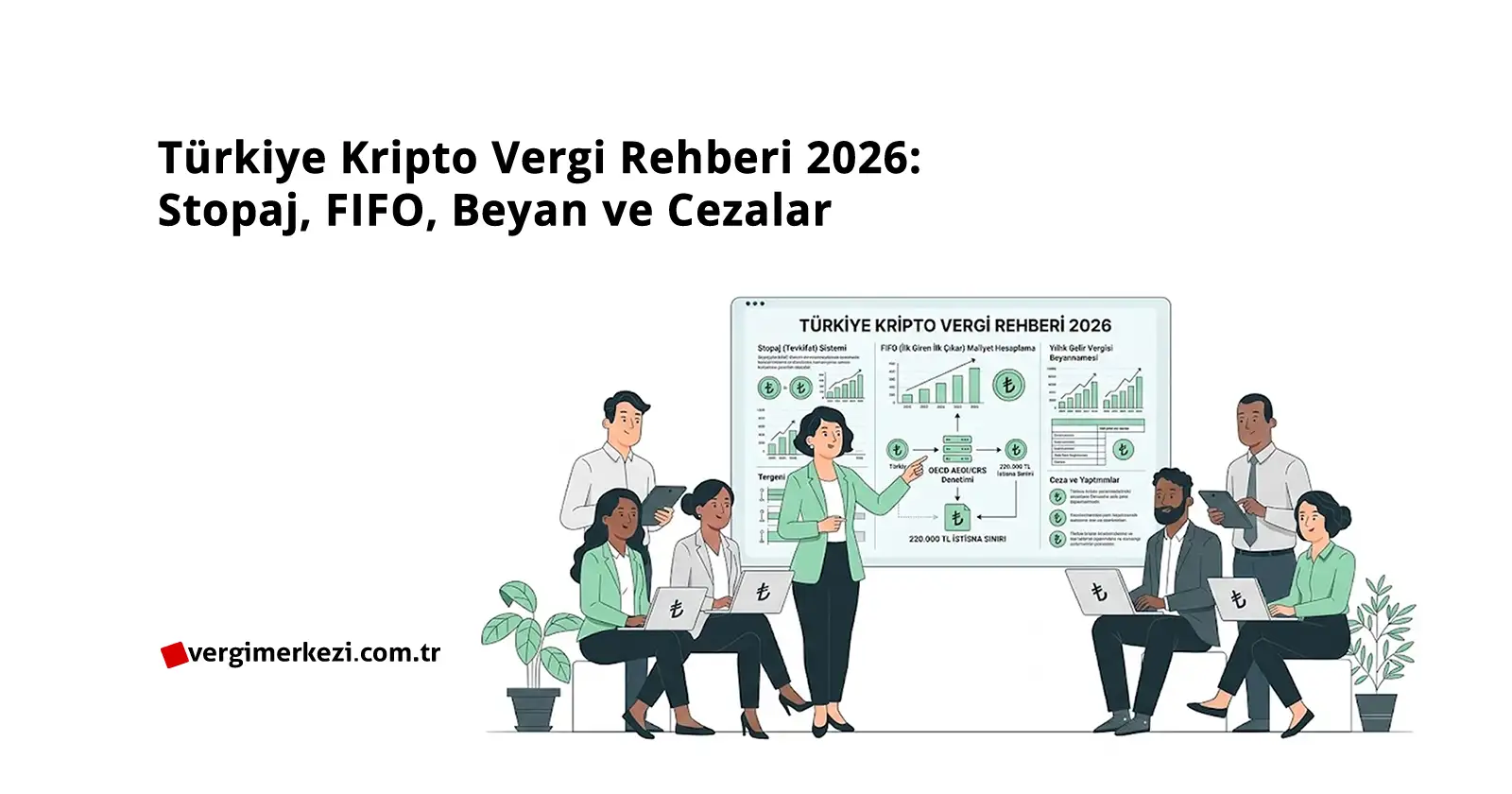 Türkiye Kripto Vergi Rehberi 2026 Stopaj, FIFO, Beyan ve Cezalar Eksiksiz Yasal Yalıtım Rehberi